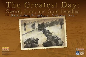 The Greatest Day: Sword, Juno, and Gold Beaches box cover