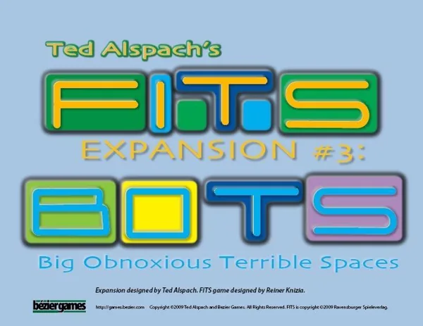FITS: Expansion #3 – BOTS: Big Obnoxious Terrible Spaces