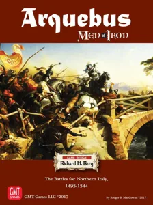 Arquebus: Men of Iron Volume IV – The Battles for Northern Italy 1495-1544 box cover