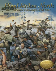 Hood Strikes North: The Tennessee Campaign, Fall 1864 box cover