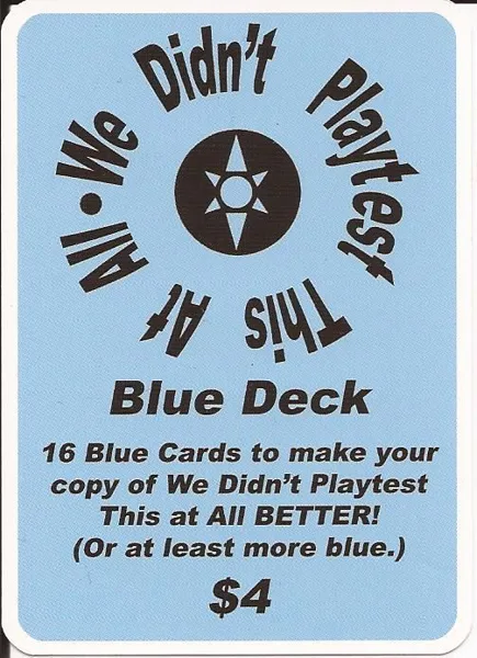 We Didn't Playtest This at All: Blue Deck