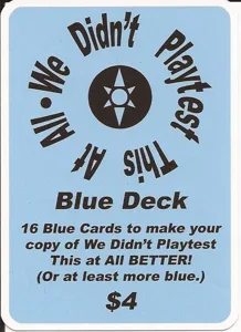 We Didn't Playtest This at All: Blue Deck