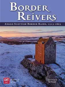 Border Reivers: Anglo-Scottish Border Raids, 1513-1603 box cover