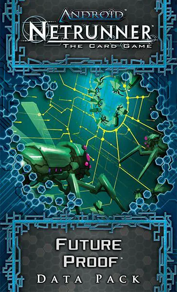 Android: Netrunner – Future Proof