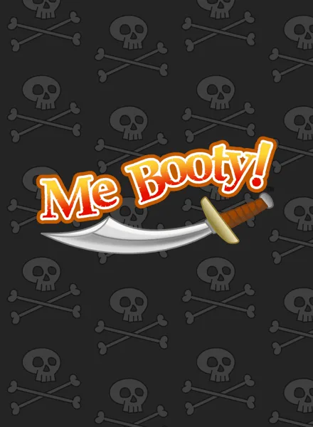Me Booty!