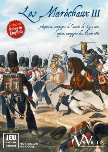 Les Maréchaux III: Augereau 1814 et Eugene 1814