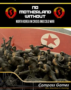 No Motherland Without: North Korea in Crisis and Cold War box cover
