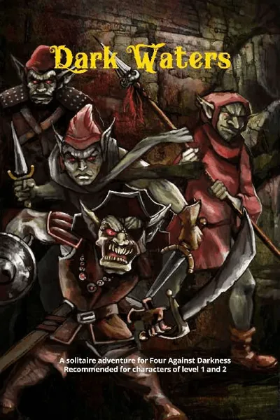 Dark Waters: A Solitaire Adventure for Four Against Darkness