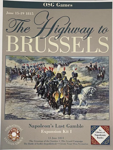 Napoleon's Last Gamble: Expansion Kit I – The Highway to Brussels