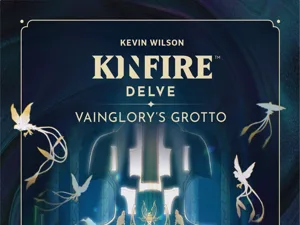 Kinfire Delve Vainglory's Grotto